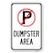 Signmission No Parking Dumpster Area Heavy-Gauge Aluminum Sign, 12" x 18", A-1218-23748 A-1218-23748 - alternate 1